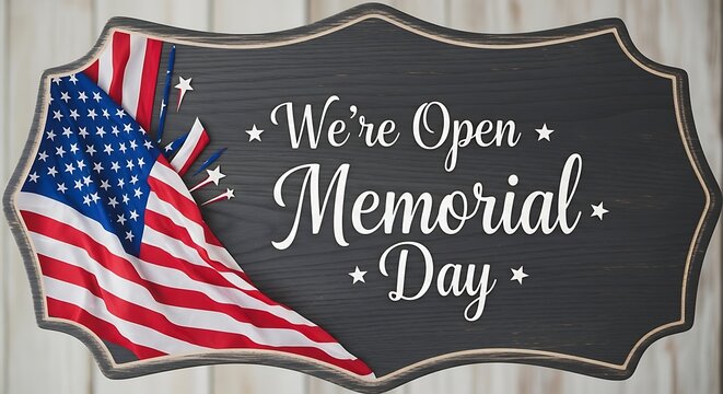 Memorial day business announcement 'we're open' sign with american flag