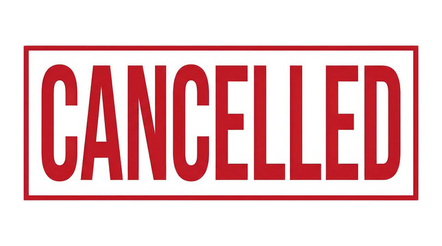 A bold graphic displaying the word CANCELLED in large red letters on a white background