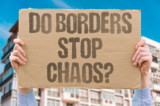 "Do Borders Stop Chaos?" Do stronger borders actually stop economic chaos or simply redirect where hardship appears? BORDERS. CHAOS. ECONOMIC. STRONGER. HARDSHIP.