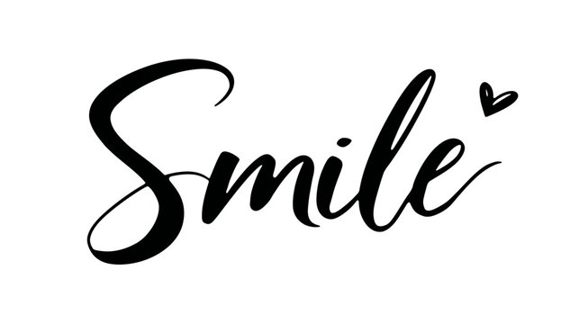 Elegant handwritten 'Smile' typography with a small heart in calligraphic script font. Inspirational black and white text.