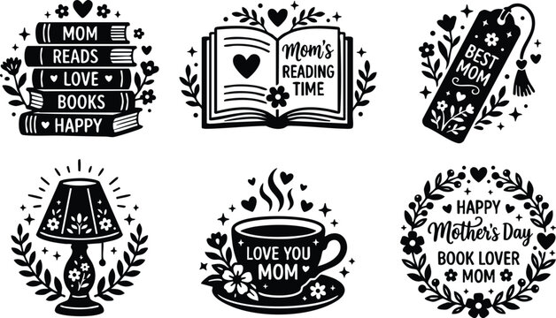Black and white handwritten mom reading time and mothers day quotes with books lamp cup and bookmark