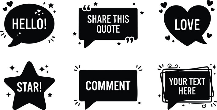 Black and white speech bubble set with hello love star comment and custom text phrases