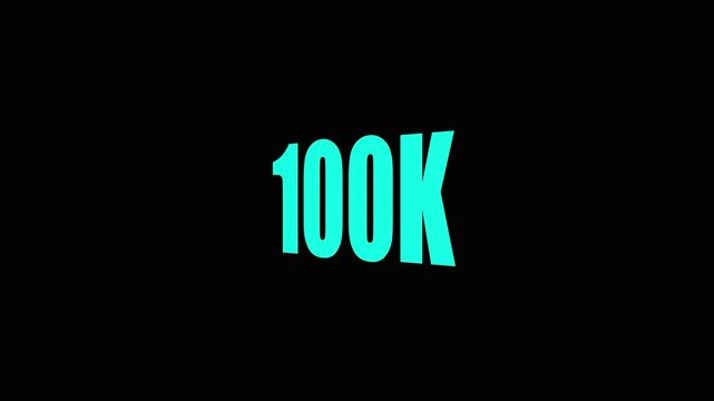 Large Teal 100 K Text on Black Background for Infographics and Presentations 100k 100000 hundred thousand..