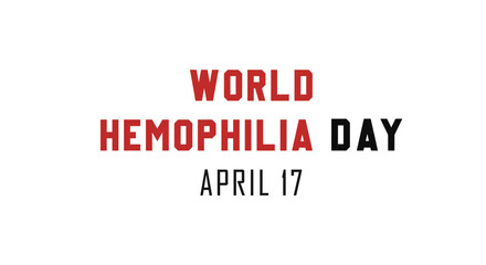Obraz premium World Hemophilia Day text message, April 17, isolated on transparent background.
