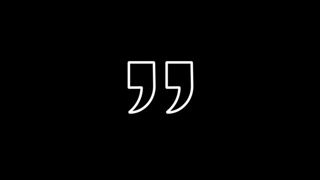 White Quote Mark animation on Black Background, simple quote mark, 4k video