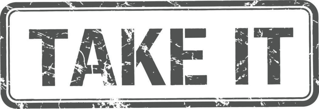 Grunge stamp 'take it' distressed text design