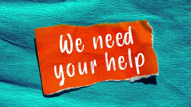 We need your help message writing on ripped torn paper background