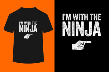 Fototapeta premium I'm with The Ninja Shirt Adult Kids Men Women Ninja Costume T-Shirt 