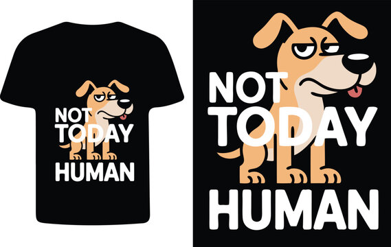 T shirt design featuring a grumpy dog with a humorous message