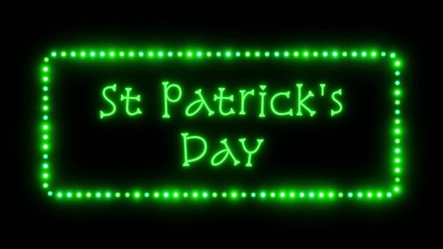 Glowing Saint Patrick Day sign in a flashing frame, 3D render. St Patrick Day background, dotted neon frame. Celebrations or greeting cards, celebration of Irish culture