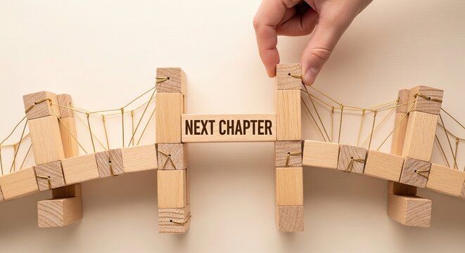 Hand building a wooden bridge labeled with next chapter text
