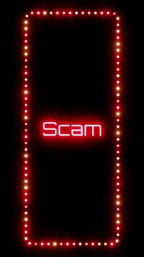 Glowing scam sign in flashing vertical frame, 3D render. Scam background, dotted neon frame. Type of online fraud designed to steal money, personal information through deception or false projects
