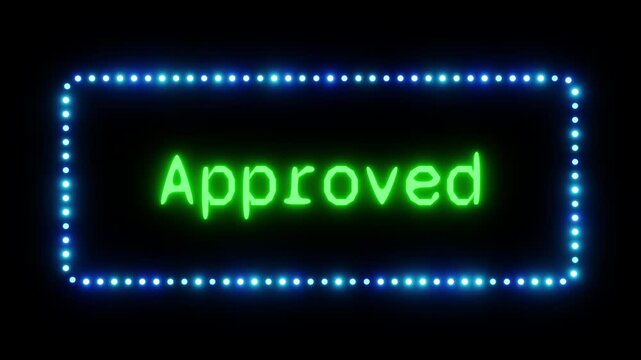 Glowing approved sign in flashing frame, 3D render. Approved background, dotted neon frame. Request approved, confirmation, access granted, transaction completed