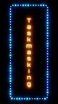 Glowing taskmasking sign in flashing vertical frame, 3D render. Task masking background, dotted frame. Simulation of work activity, employee creates appearance of being busy without performing tasks