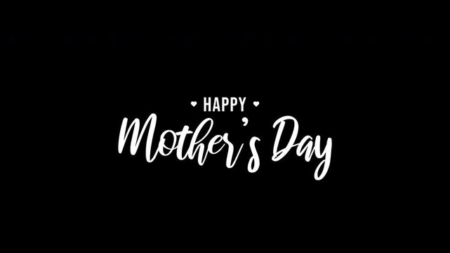 Animated Happy mothers day text with hand writing effect on black background, 4k alpha channel