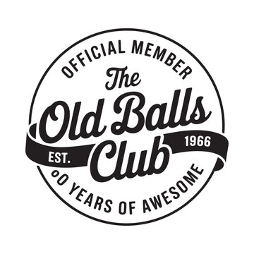 The old balls club emblem established in 1966 years of awesome