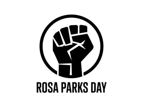 A black and white vector graphic illustration of a raised fist in a circle with the text Rosa Parks Day below it