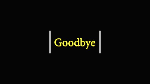 Yellow 'goodbye' text on black background with white vertical lines farewell