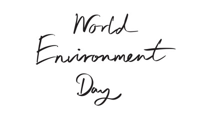Fototapeta premium World environment day text font calligraphy hand written lettering script black color object icon world environment day earth ecology green planet june month 5 fifth day date world environment day 