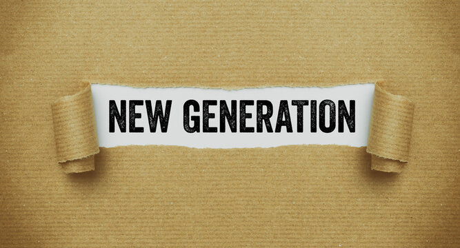 Torn paper revealing the words New Generation