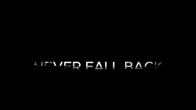 Typography featuring the phrase never fall back is displayed in a clean and modern white sans-serif font.