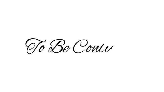 To Be Continued Cursive Writing Animation (mp4)