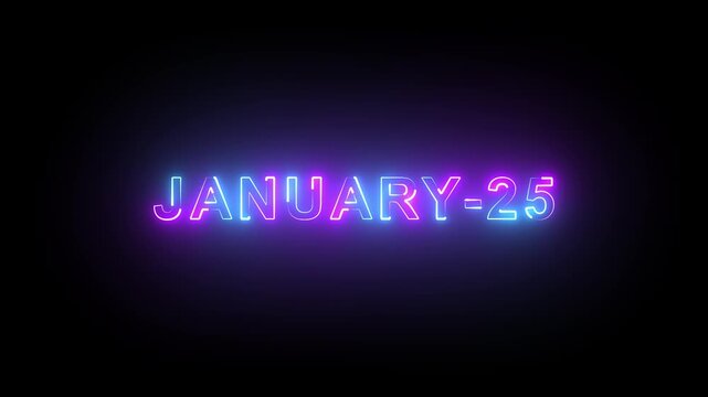 Futuristic Glow &ldquo;25 January&rdquo; Text Animation &ndash; Modern Neon Date Design on Black Background for Notification and Event Use.