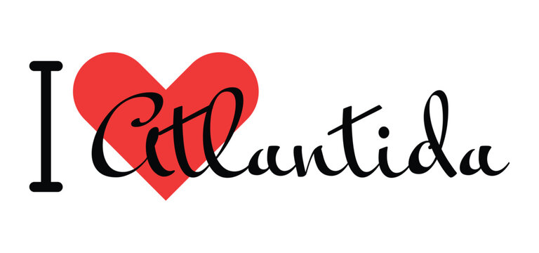 I love Atlantida, city of Uruguay. Hand drawn letters with red heart. Vector illustration lettering, modern design