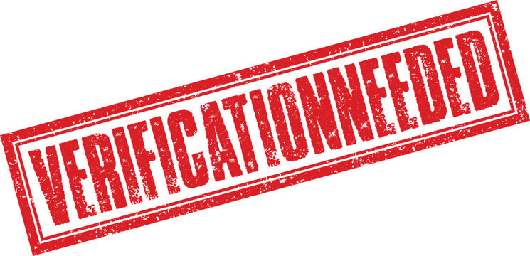 Red grunge rubber stamp with the text verification needed