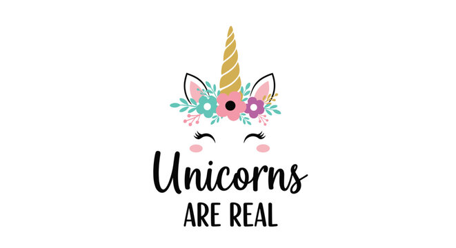 Beautiful unicorn face with a golden horn and floral crown accompanied by handwritten text saying unicorns are real.