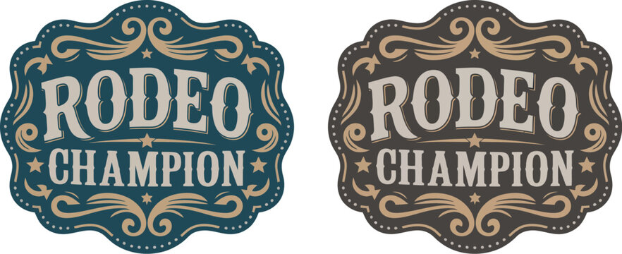 Rodeo champion cowboy label, belt buckle bull rider medal, ornate typographic emblem, vintage western vector design for ranch branding, posters, logos, apparel