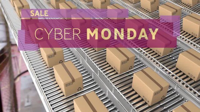 Animation of cyber monday text over cardboard boxes on conveyor belts in warehouse
