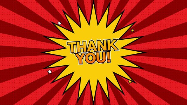A vibrant comic-style animation displays Thank You message with yellow explosion on red rays background with white stars.
