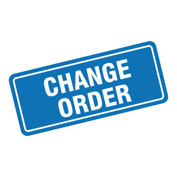 Blue rectangular change order sign with white text and border icon