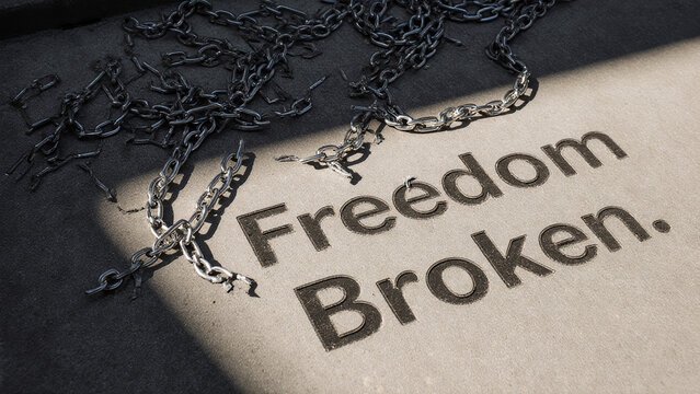 Chains over text freedom broken representing suppression of liberty constrained rights and ongoing struggle within political systems
