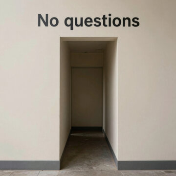 Narrow doorway with no questions sign representing restricted inquiry controlled transparency and limited accountability within political systems
