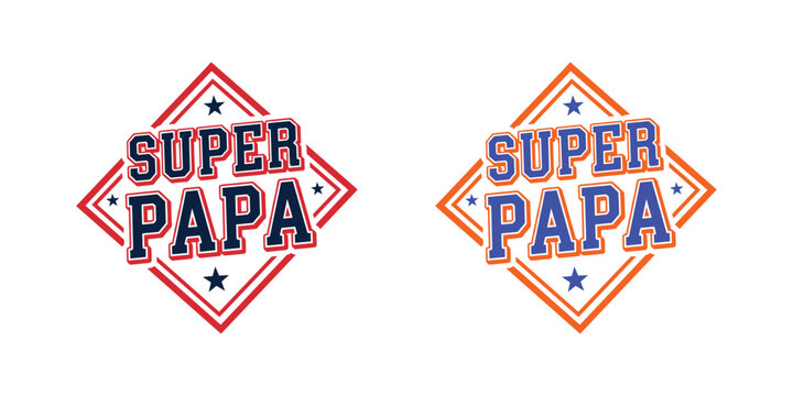 Super papa fathers day design celebrate dad with unique graphic art
