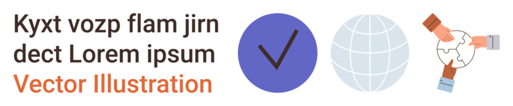 Global responsibility, verification, authentication, teamwork, worldwide network, environmental care. A checkmark, globe and hands holding a globe. Global responsibility and verification concept