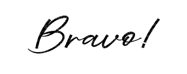 Obraz premium Bravo. Trendy brush stroke quote text. Marker drawn calligraphy. Modern motivation and inspiration phrase great for photo overlays, greeting cards, t-shirt print, posters