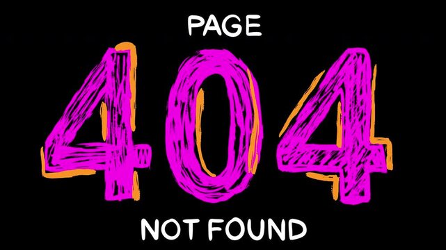 Creative 2D web error animation featuring large textured numbers "404" and the text "PAGE NOT FOUND." Hand drawn brush style in grunge fashion on dark background. Great for website maintenance pages