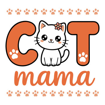Cute Kawaii Cat Mama Typography Design with Paw Prints and Cartoon Kitten Illustration