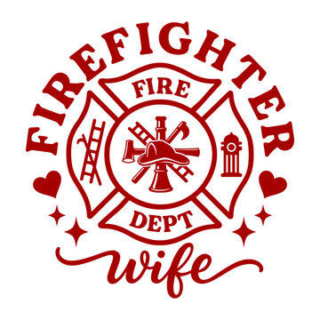 Firefighter Wife Maltese Cross Emblem With Fire Department Symbols And Hearts, Pride And Support Design For Firefighting Families