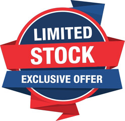 Fototapeta premium A limited stock offer displayed on a red and blue promotional badge with an exclusive offer.