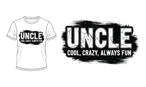 Uncle t shirt design a bold graphic celebrating family and fun with a distressed aesthetic
