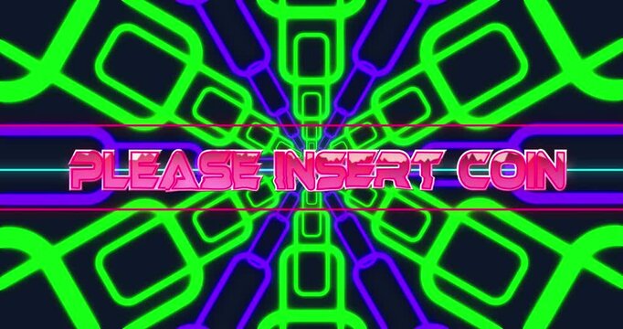 Animation of please insert coin text over neon shapes on black background