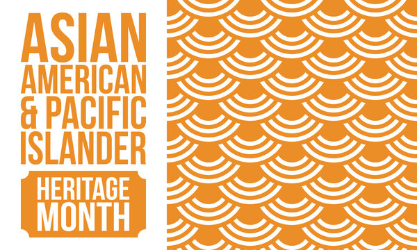Asian American and Pacific Islander Heritage Month. Celebrated in the United States in May. It celebrates the culture, traditions and history. Poster, card, banner. Vector illustration