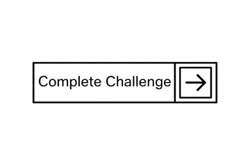 Fototapeta premium Button labeled complete challenge with a right-pointing arrow icon
