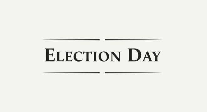 Election Day elegant typography vector, classic political event title with decorative lines, formal voting day header for news and social media