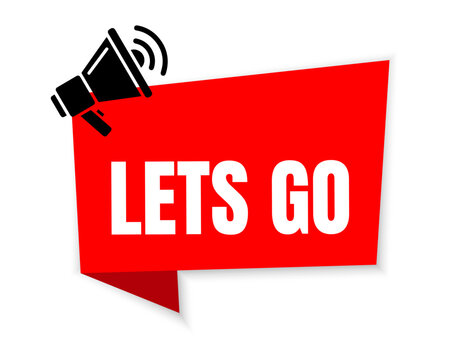 Megaphone with lets go bubble. Loudspeaker. Banner for business, marketing and advertising. Vector illustration.