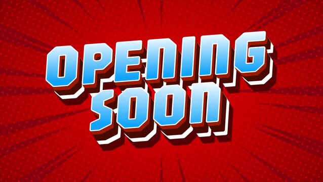 Eye catching animated opening soon text in bold 3D style with bright colors dynamic comic burst background and strong shadow depth ideal for promotions events